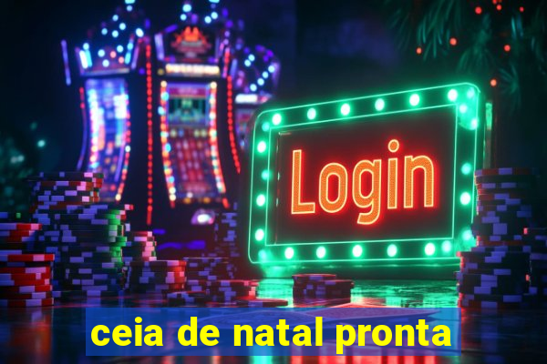 ceia de natal pronta